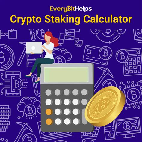 Crypto Staking Calculator: Evaluate Your Potential Yields with .